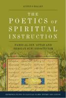 Poetics of Spiritual Instruction: Farid Al-Din ?Attar and Persian Sufi Didacticism