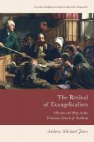 Revival of Evangelicalism: Mission and Piety in the Victorian Church of Scotland