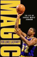MAGIC: The Life of Earvin Magic Johnson