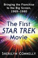 First Star Trek Movie: Bringing the Franchise to the Big Screen, 1969-1980