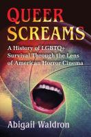 Queer Screams: A History of LGBTQplus Survival Through the Lens of American Horror Cinema