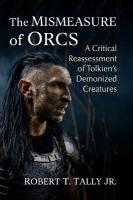 Mismeasure of Orcs: A Critical Reassessment of Tolkien's Demonized Creatures