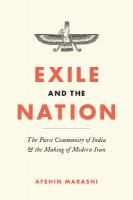 Exile and the Nation: The Parsi Community of India and the Making of Modern Iran