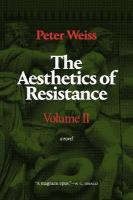 Aesthetics of Resistance, Volume II: A Novel Translated from the German