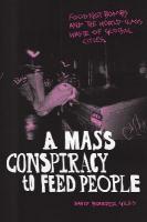 Mass Conspiracy to Feed People: Food not Bombs and the World-Class Waste of Global Cities