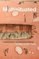 Multisituated: Ethnography As Diasporic Praxis