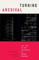 Turning Archival: The Life of the Historical in Queer Studies