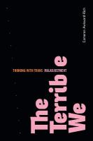 Terrible We: Thinking with Trans Maladjustment
