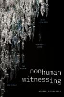 Nonhuman Witnessing: War, Data, and Ecology After the End of the World