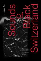 Sounds of Black Switzerland: Blackness, Music, and Unthought Voices