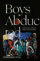 Boys Abducted: The Homoerotics of Empire and Race in Early Modernity