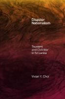 Disaster Nationalism: Tsunami and Civil War in Sri Lanka