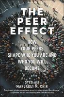Peer Effect: How Your Peers Shape Who You Are and Who You Will Become