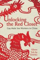Unlocking the Red Closet: Gay Male Sex Workers in China