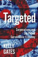 Targeted: Corporations and the Police Surveillance Economy