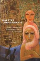 Martyrs and Migrants: Coptic Christians and the Persecution Politics of US Empire