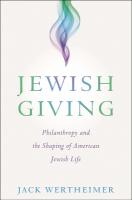 Jewish Giving: Philanthropy and the Shaping of American Jewish Life