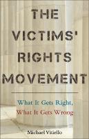 Victims' Rights Movement: What It Gets Right, What It Gets Wrong