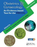 Obstetrics & Gynaecology: An Evidence-based Text for MRCOG, Third Edition 3rd edition