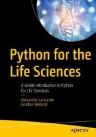 Python for the Life Sciences: A Gentle Introduction to Python for Life Scientists 1st ed.
