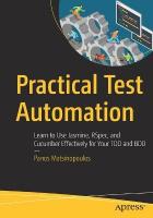Practical Test Automation: Learn to Use Jasmine, RSpec, and Cucumber Effectively for Your TDD and BDD 1st ed.