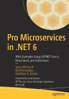 Pro Microservices in .NET 6: With Examples Using ASP.NET Core 6, MassTransit, and Kubernetes 1st ed.