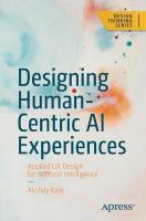 Designing Human-Centric AI Experiences: Applied UX Design for Artificial Intelligence 1st ed.