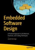 Embedded Software Design: A Practical Approach to Architecture, Processes, and Coding Techniques 1st ed.