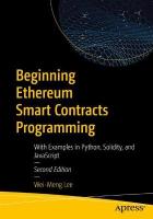 Beginning Ethereum Smart Contracts Programming: With Examples in Python, Solidity, and JavaScript 2nd ed.