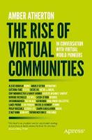 Rise of Virtual Communities: In Conversation with Virtual World Pioneers 1st ed.