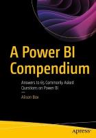 Power BI Compendium: Answers to 65 Commonly Asked Questions on Power BI 1st ed.