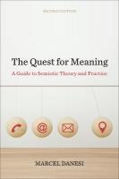 Quest for Meaning: A Guide to Semiotic Theory and Practice, Second Edition 2nd New edition
