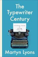Typewriter Century: A Cultural History of Writing Practices
