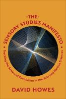 Sensory Studies Manifesto: Tracking the Sensorial Revolution in the Arts and Human Sciences