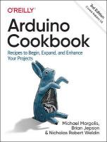 Arduino Cookbook: Recipes to Begin, Expand, and Enhance Your Projects 3rd New edition