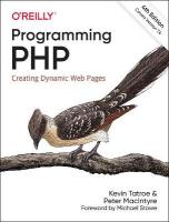 Programming PHP: Creating Dynamic Web Pages 4th Revised edition