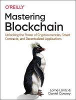 Mastering Blockchain: Unlocking the Power of Cryptocurrencies, Smart Contracts, and Decentralized  Applications