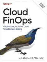 Cloud FinOps: Collaborative, Real-Time Cloud Financial Management 2nd edition
