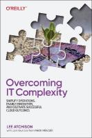 Overcoming IT Complexity: Simplify Operations, Enable Innovation, and Cultivate Successful Cloud  Outcomes