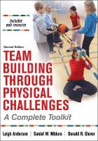 Team Building Through Physical Challenges: A Complete Toolkit 2nd edition