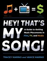Hey! Thats My Song!: A Guide to Getting Music Placements in Film, TV, and Media