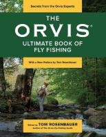 Orvis Ultimate Book of Fly Fishing: Secrets from the Orvis Experts