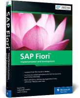 SAP Fiori: Implementation and Development: Implementation and Development