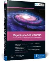 Migrating to SAP S/4HANA: Operating Models, Migration Scenarios, Tools, and Implementation 3rd edition