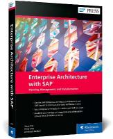 Enterprise Architecture with SAP: Planning, Management, and Transformation New edition