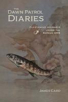 Dawn Patrol Diaries: Fly-Fishing Journeys Under the Korean DMZ