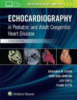 Echocardiography in Pediatric and Adult Congenital Heart Disease 3rd edition