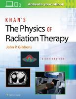 Khans The Physics of Radiation Therapy 6th edition