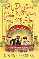 Daughter's Guide to Mothers and Murder