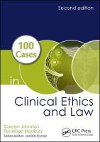 100 Cases in Clinical Ethics and Law 2nd edition